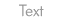 Text